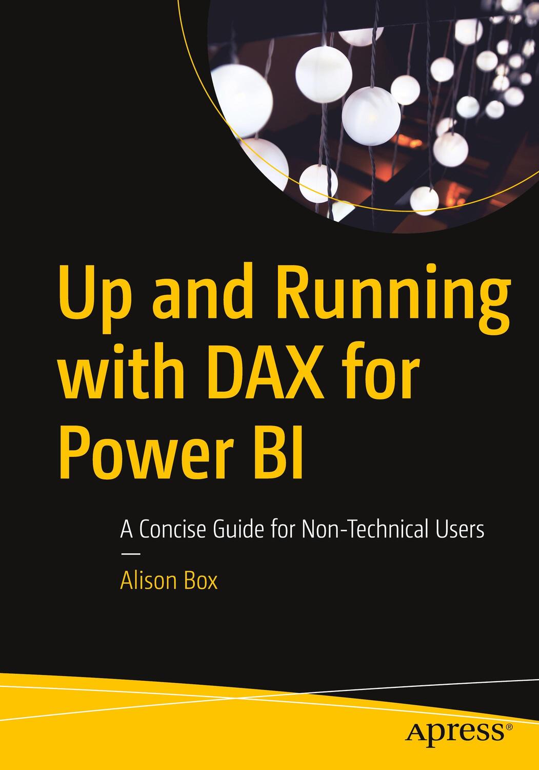 Cover: 9781484281871 | Up and Running with Dax for Power Bi: A Concise Guide for...