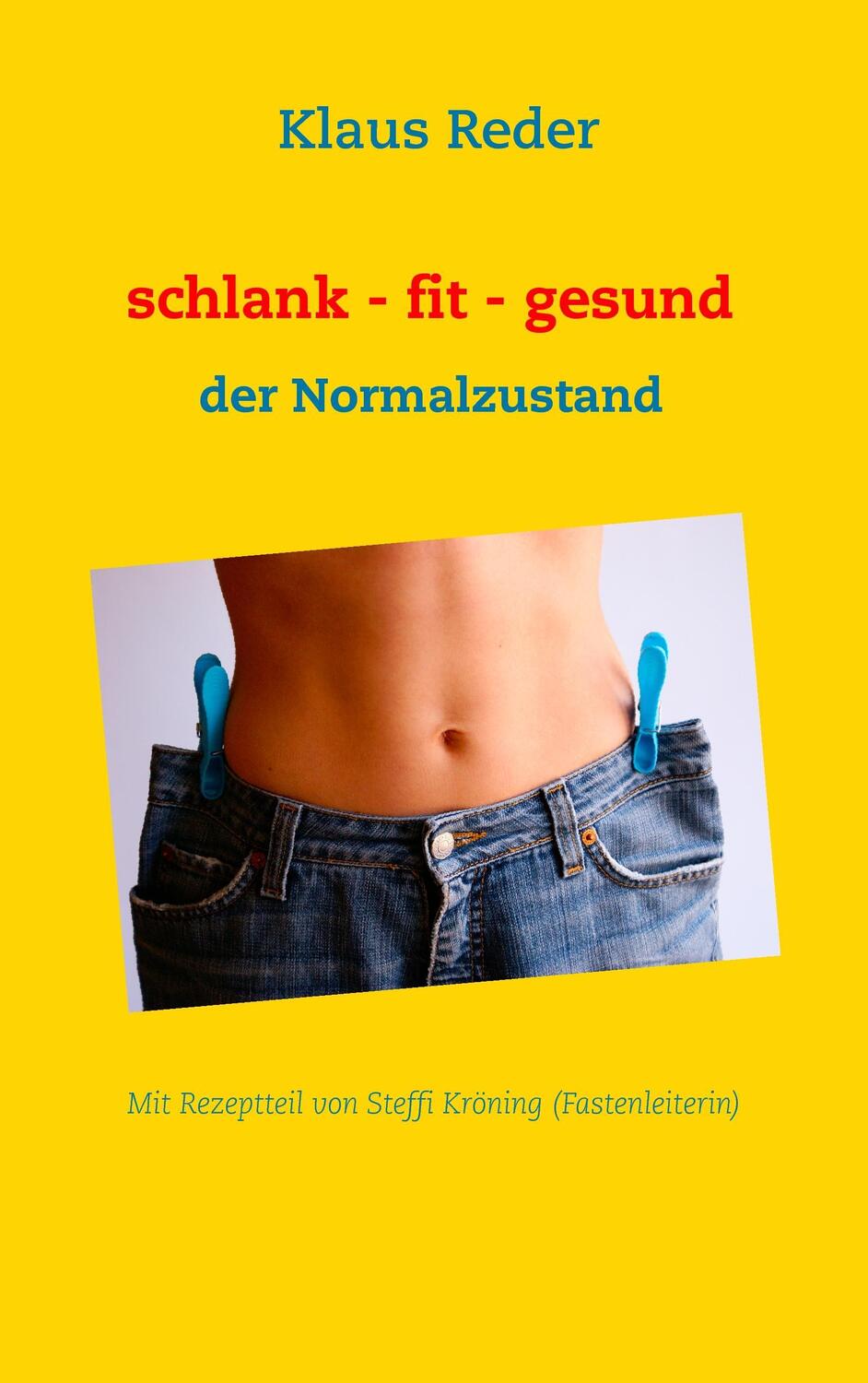 Cover: 9783735757227 | schlank - fit - gesund | Klaus Reder | Taschenbuch | Paperback