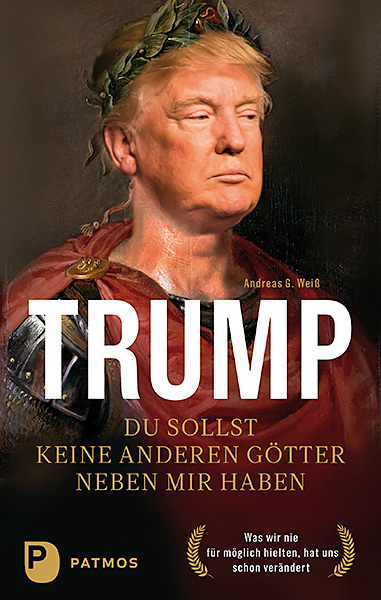 Cover: 9783843611398 | Trump - Du sollst keine anderen Götter neben mir haben | Weiß | Buch