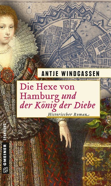 Cover: 9783839224328 | Die Hexe von Hamburg und der König der Diebe | Historischer Roman