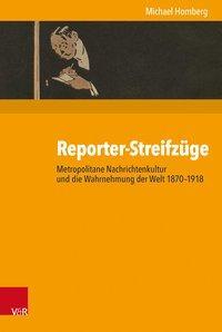 Cover: 9783525352052 | Reporter-Streifzüge | Michael Homberg | Buch | 396 S. | Deutsch | 2017