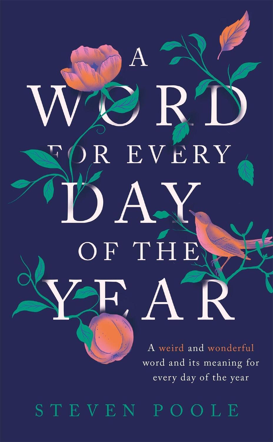 Cover: 9781787478589 | A Word for Every Day of the Year | Steven Poole | Taschenbuch | 2020