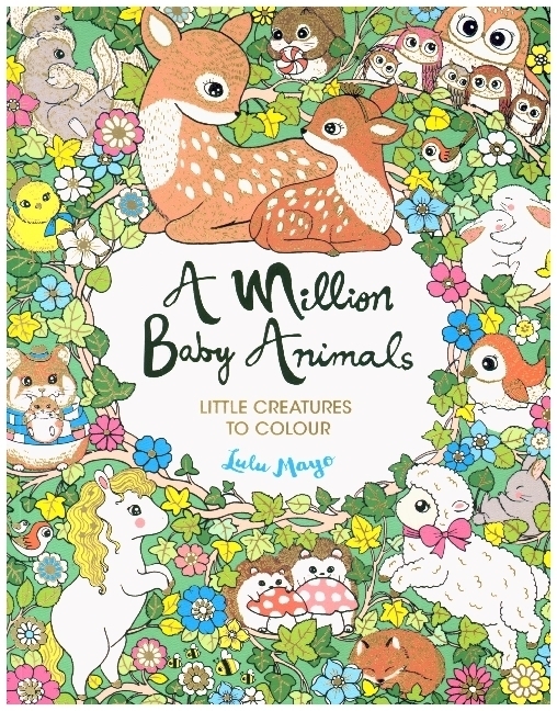 Cover: 9781789295245 | A Million Baby Animals | Little Creatures to Colour | Lulu Mayo | Buch