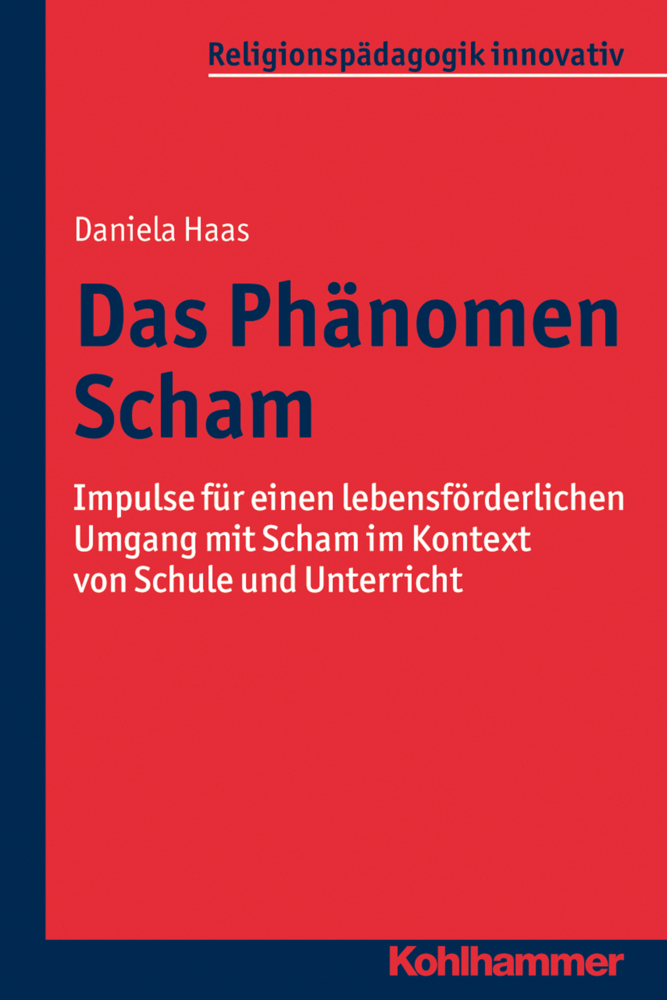 Cover: 9783170229495 | Das Phänomen Scham | Daniela Haas | Taschenbuch | 220 S. | Deutsch