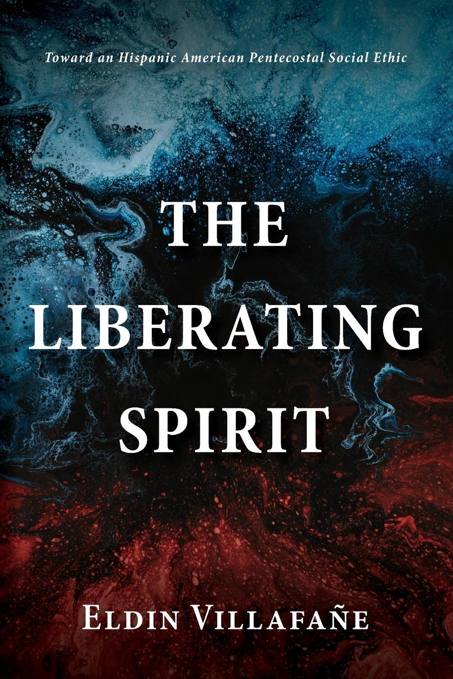 Cover: 9781666704433 | The Liberating Spirit | Eldin Villafañe | Taschenbuch | Paperback