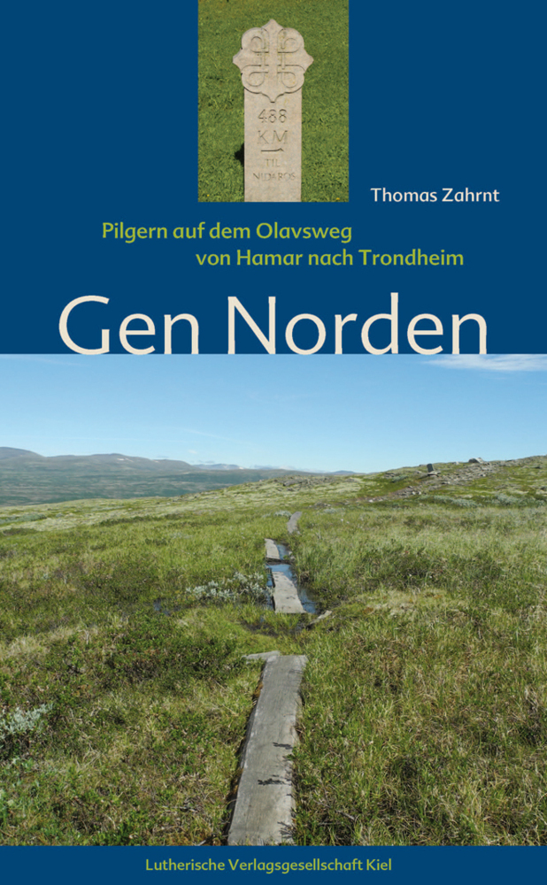 Cover: 9783875031768 | Gen Norden | Pilgern auf dem Olavsweg von Hamar nach Trondheim | Buch