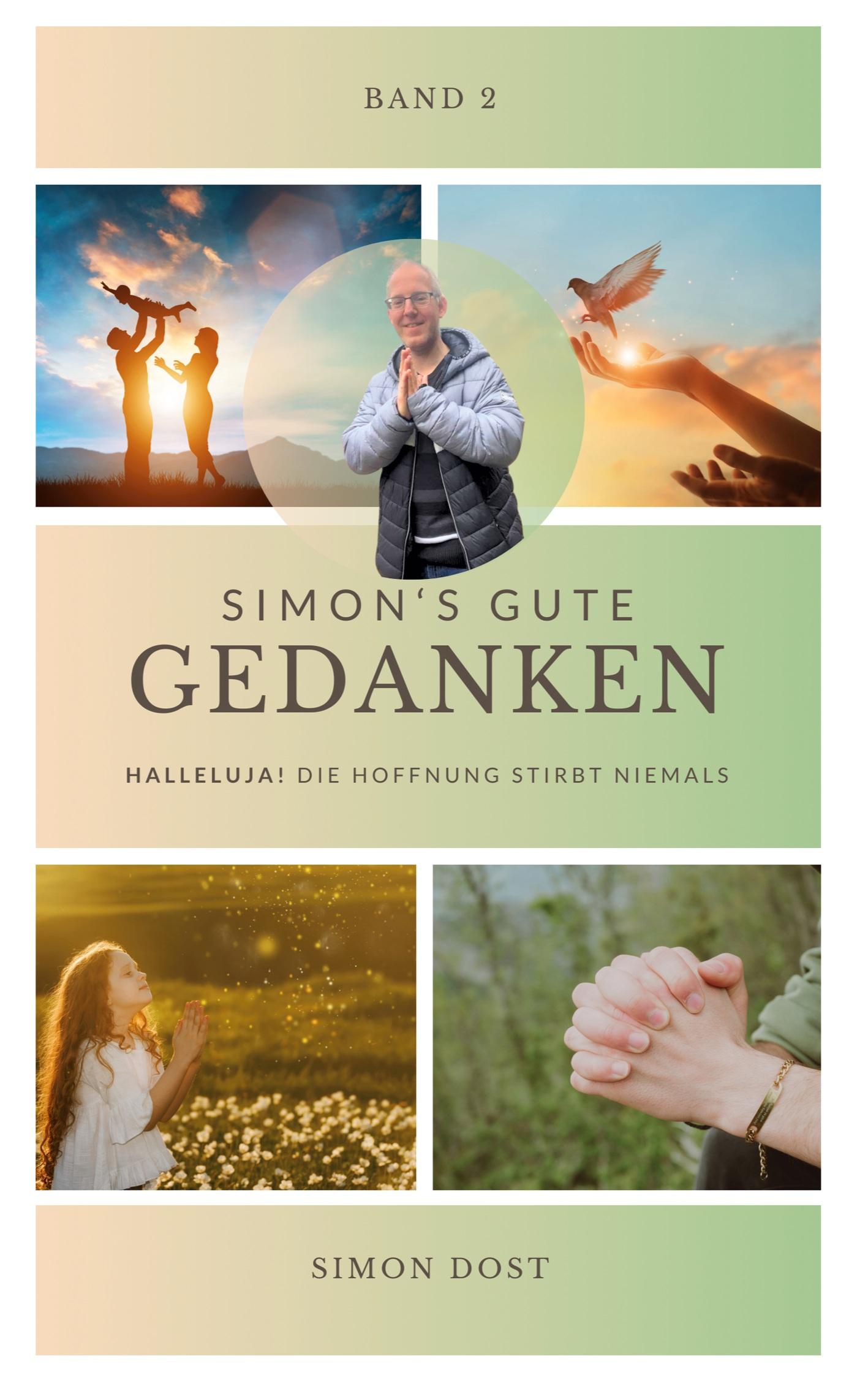 Cover: 9783839130933 | Simons gute Gedanken - Band 2 | Halleluja! Die Hoffnung stirbt niemals