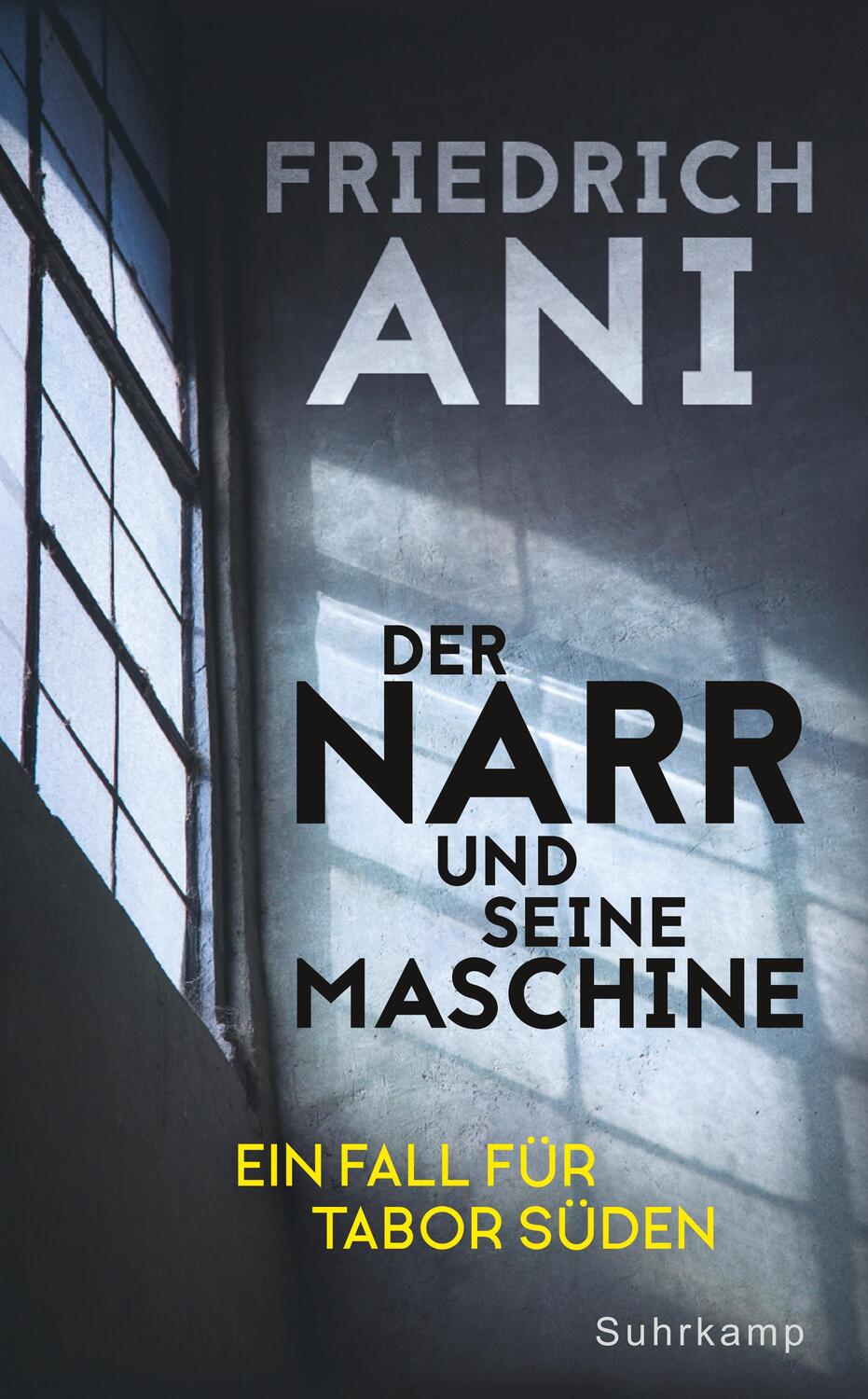 Cover: 9783518470206 | Der Narr und seine Maschine | Ein Fall für Tabor Süden | Friedrich Ani