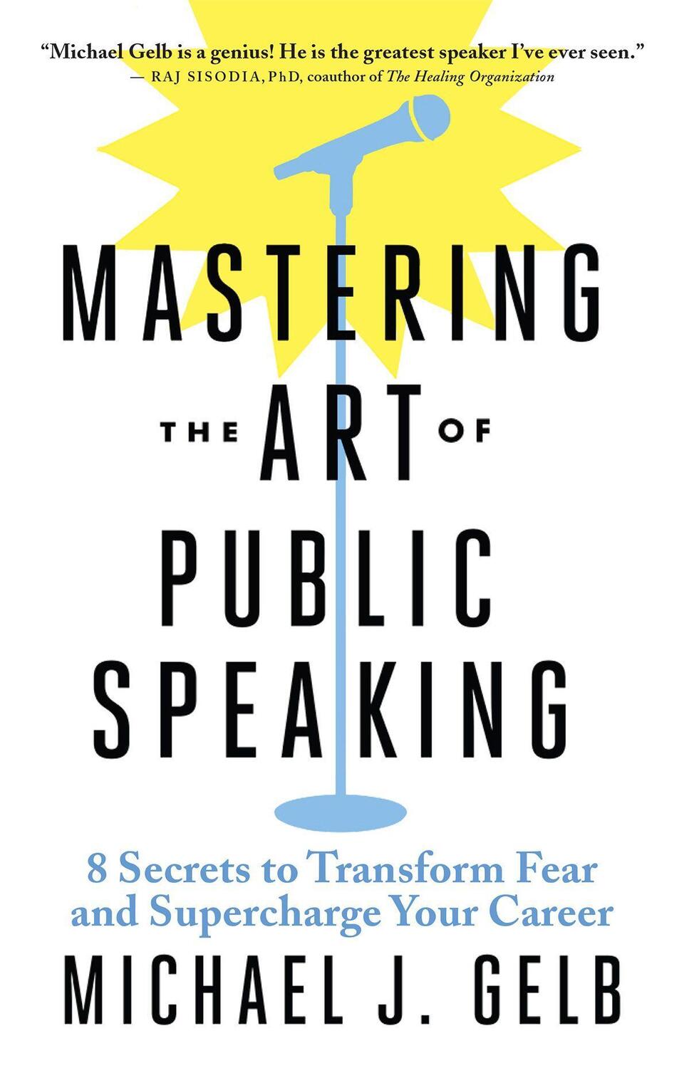 Cover: 9781608686278 | Mastering the Art of Public Speaking | Michael J. Gelb | Taschenbuch