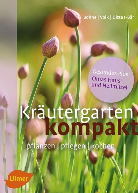 Cover: 9783800180950 | Kräutergarten kompakt | Pflanzen, pflegen, kochen | Bohne (u. a.)
