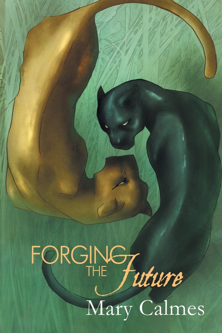 Cover: 9781634763035 | Forging the Future | Mary Calmes | Taschenbuch | Paperback | Englisch