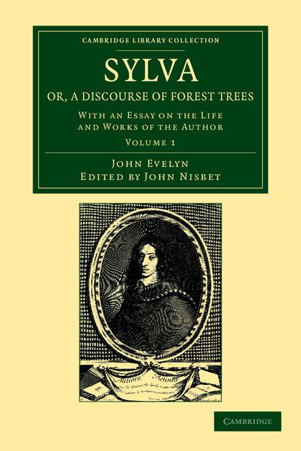 Cover: 9781108055260 | Sylva, Or, a Discourse of Forest Trees - Volume 1 | John Evelyn | Buch