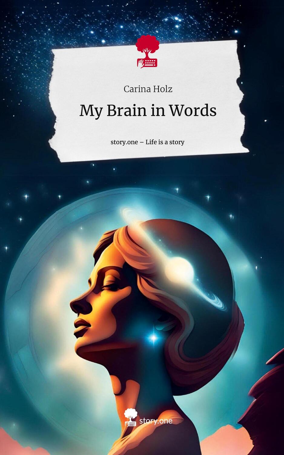 Cover: 9783711516657 | My Brain in Words. Life is a Story - story.one | Carina Holz | Buch