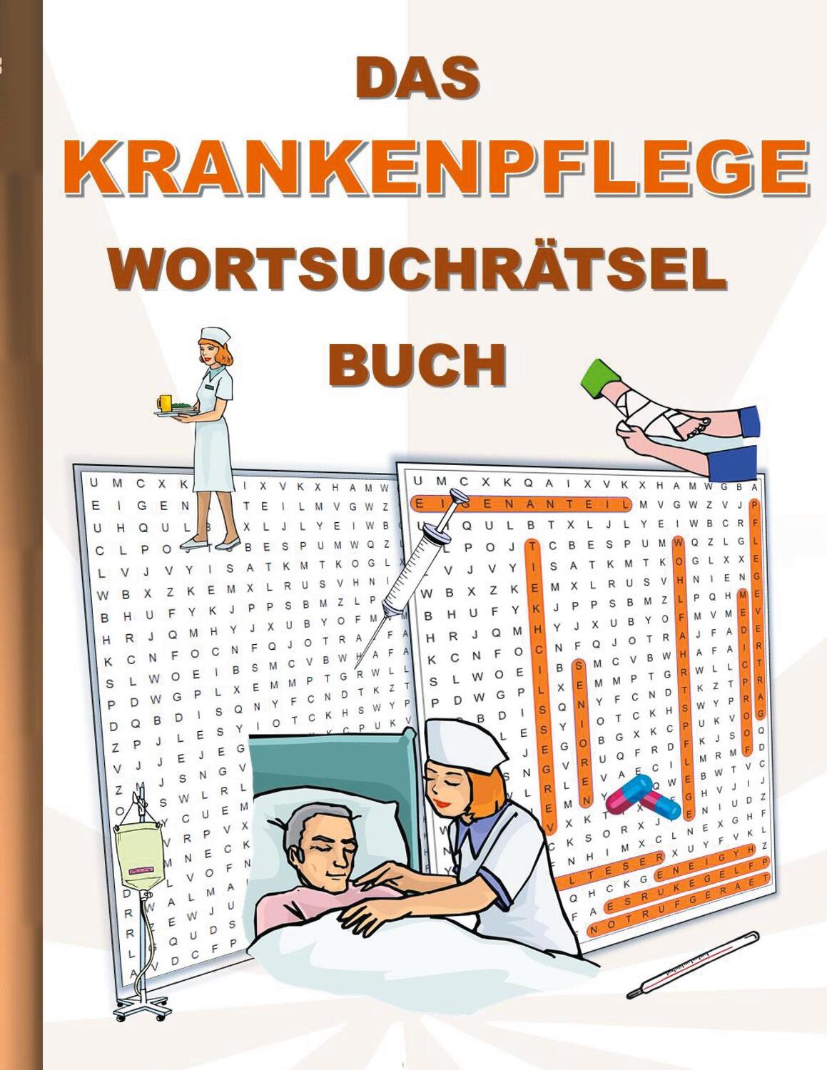 Cover: 9783754356180 | DAS KRANKENPFLEGE WORTSUCHRÄTSEL BUCH | Brian Gagg | Taschenbuch