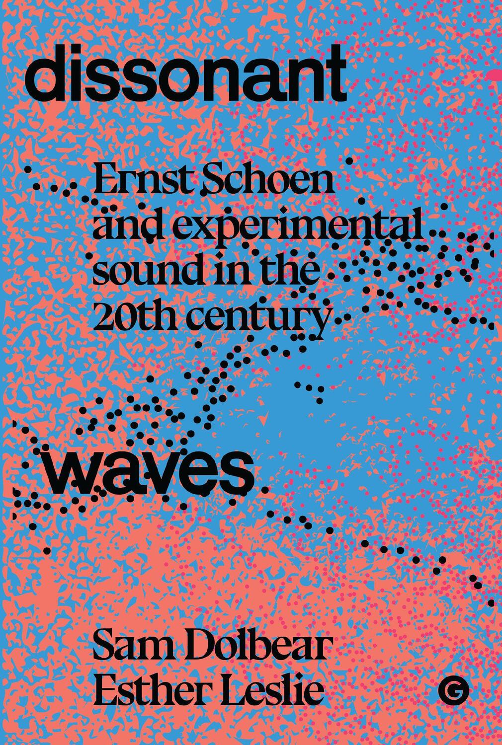 Cover: 9781913380564 | Dissonant Waves | Sam Dolbear (u. a.) | Taschenbuch | Englisch | 2023