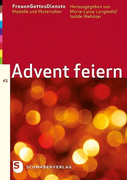 Cover: 9783796617645 | FrauenGottesDienste - Advent feiern | FrauenGottesDienste 45 | Buch
