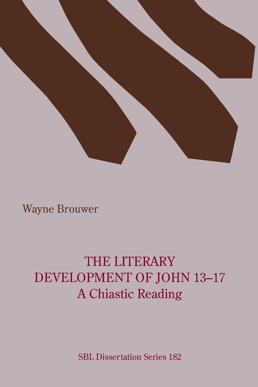 Cover: 9780884143703 | The Literary Development of John 13-17 | Wayne Brouwer | Taschenbuch