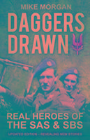 Cover: 9780752466064 | Daggers Drawn | Real Heroes of the SAS &amp; SBS | Mike Morgan | Buch