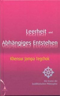 Cover: 9783980757270 | Leerheit und Abhängiges Entstehen | Khensur Jampa Tegchok | Buch