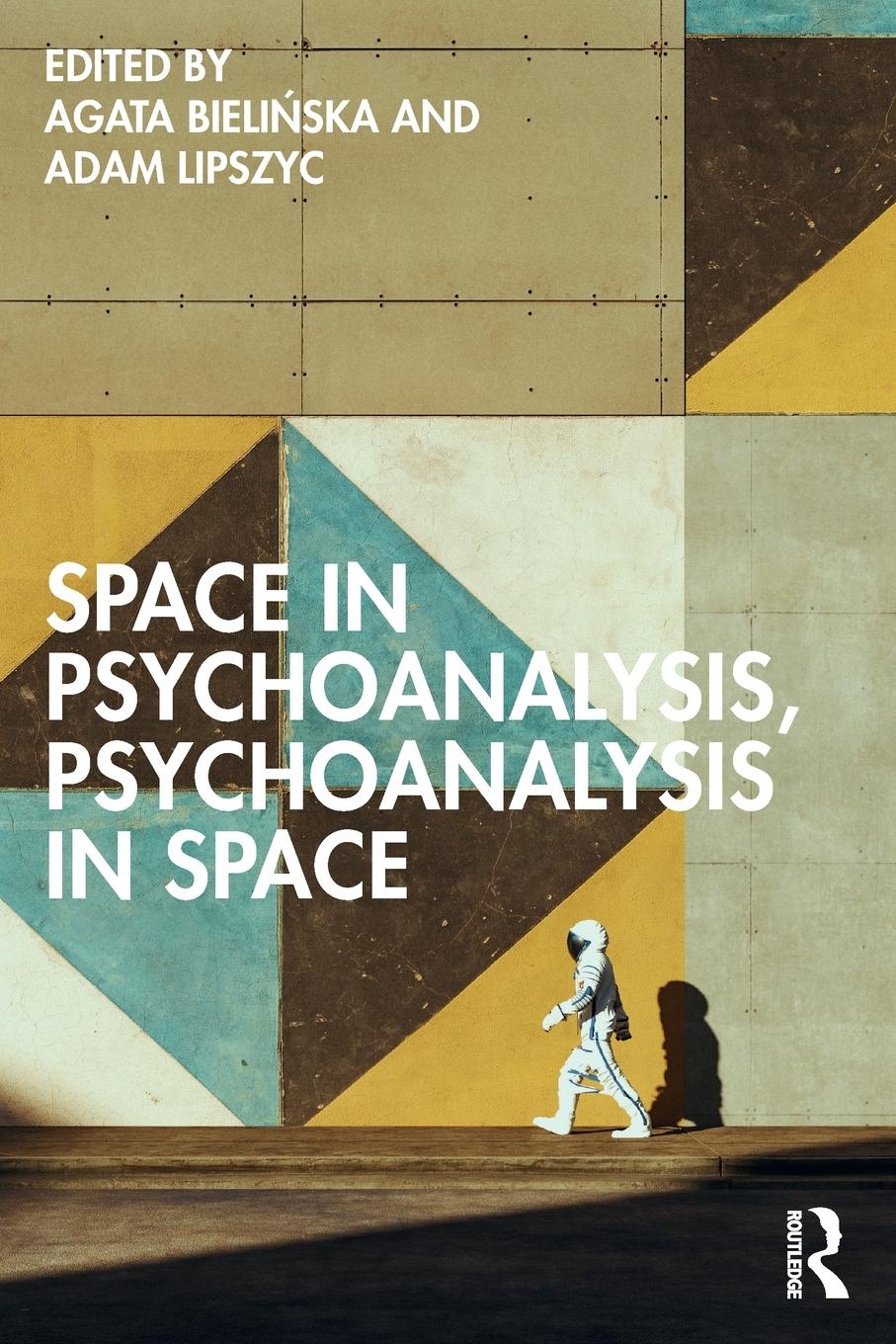 Cover: 9781032565774 | Space in Psychoanalysis, Psychoanalysis in Space | Bieli¿ska (u. a.)