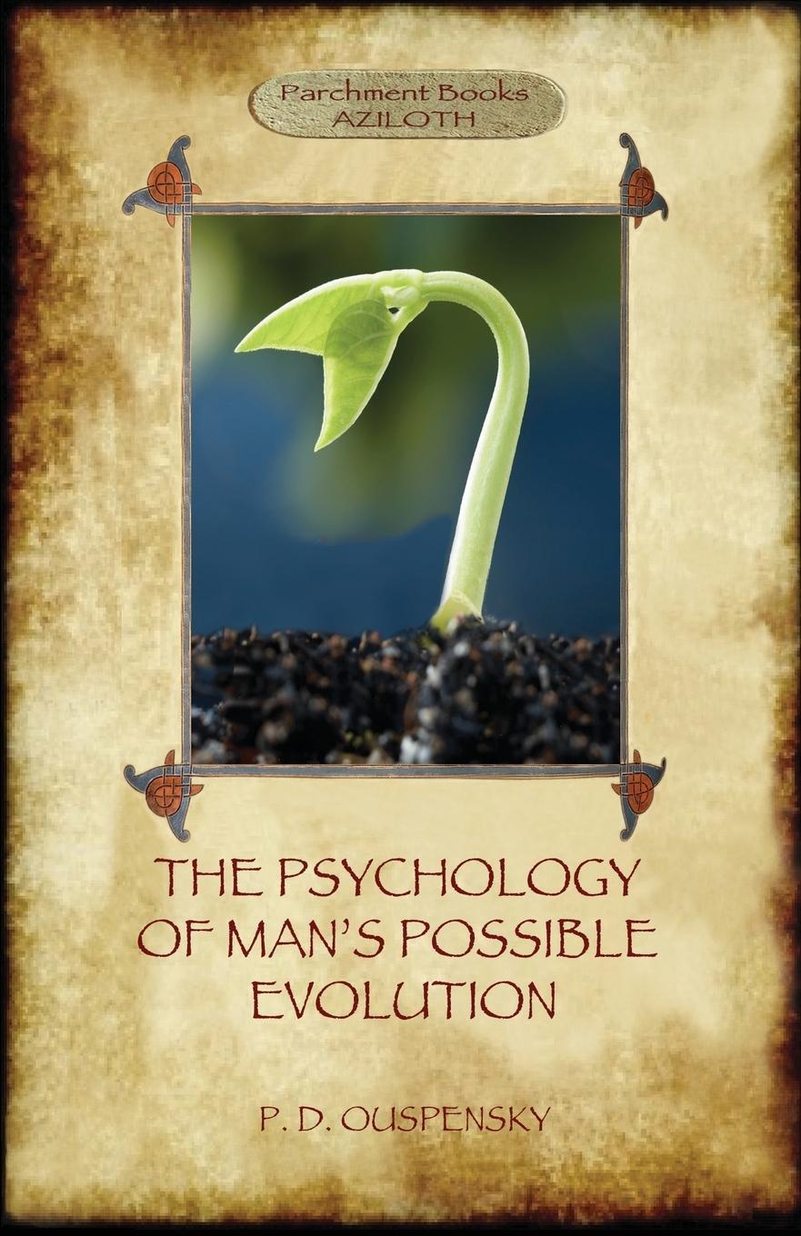Cover: 9781911405627 | The Psychology of Man's Possible Evolution | Peter D. Ouspensky | Buch