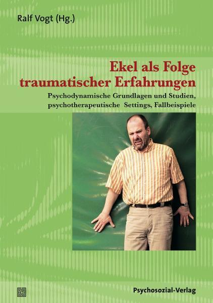 Cover: 9783837920741 | Ekel als Folge traumatischer Erfahrungen | Ralf Vogt | Taschenbuch