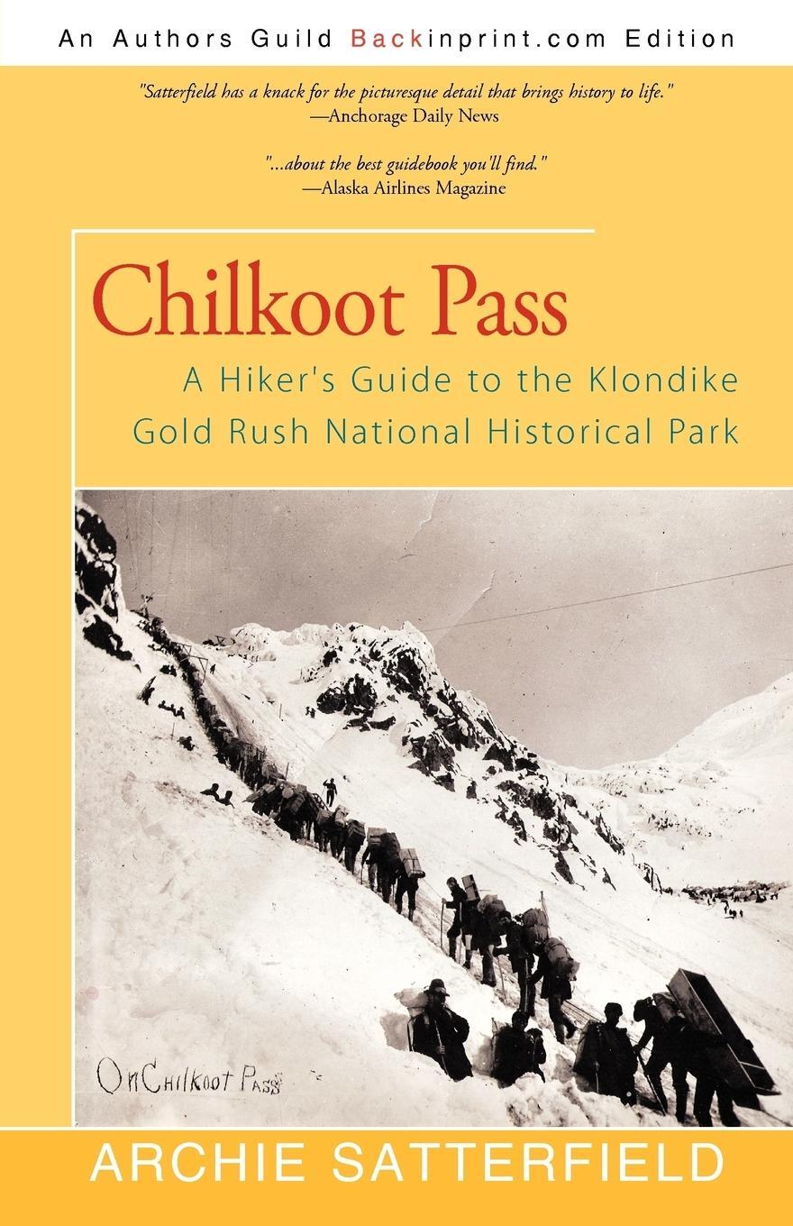 Cover: 9781450237840 | Chilkoot Pass | Archie Satterfield | Taschenbuch | Paperback | 2011