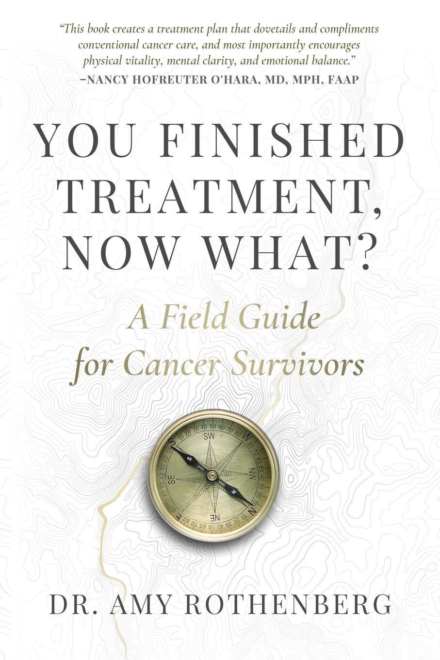 Cover: 9781646637935 | You Finished Treatment, Now What? | A Field Guide for Cancer Survivors