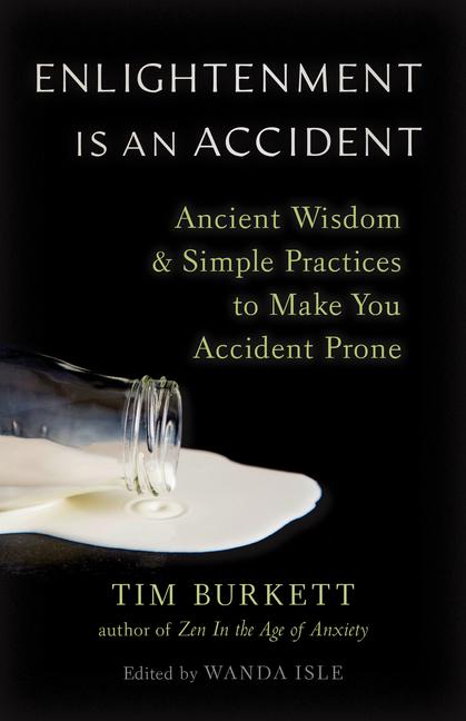 Cover: 9781645471356 | Enlightenment Is an Accident | Tim Burkett | Taschenbuch | Englisch