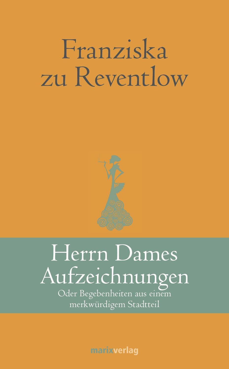 Cover: 9783865393746 | Herrn Dames Aufzeichnungen | Franziska zu Reventlow | Buch | Deutsch