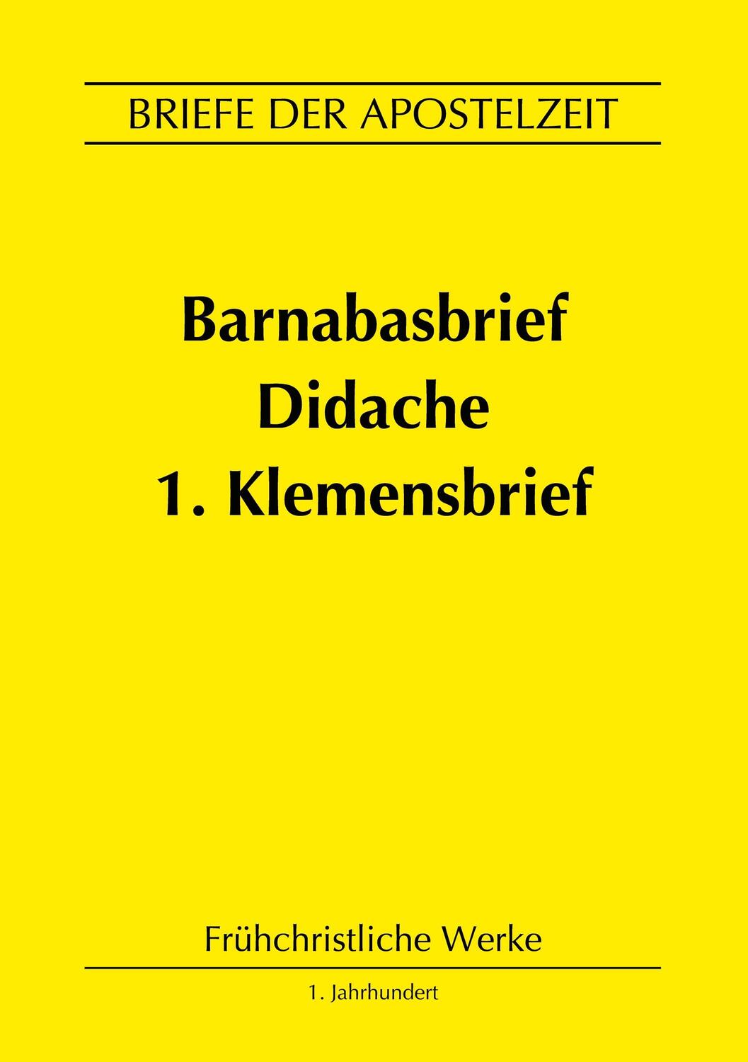 Cover: 9783757860363 | Barnabasbrief, Didache, 1.Klemensbrief | Briefe der Apostelzeit | Rom