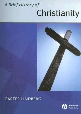 Cover: 9781405110471 | A Brief History of Christianity | Carter Lindberg | Taschenbuch | 2005