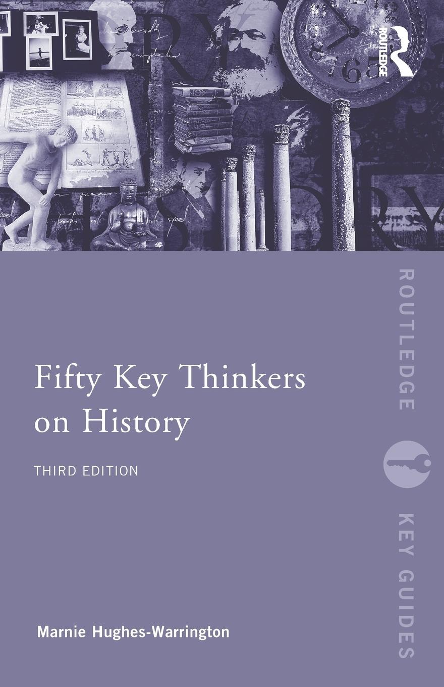 Cover: 9780415703598 | Fifty Key Thinkers on History | Marnie Hughes-Warrington | Taschenbuch