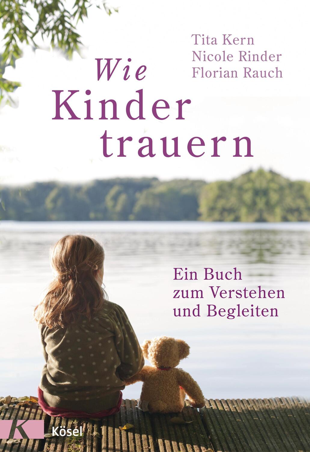 Cover: 9783466371747 | Wie Kinder trauern | Ein Buch zum Verstehen und Begleiten | Buch