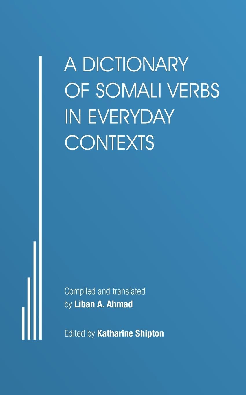 Cover: 9781467881371 | A Dictionary of Somali Verbs in Everyday Contexts | Liban A. Ahmad