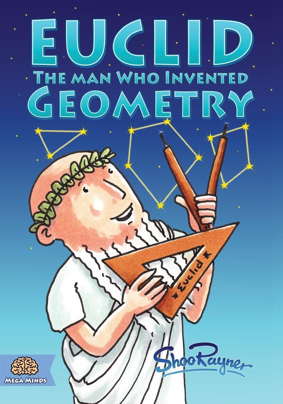 Cover: 9781908944368 | Euclid | The Man Who Invented Geometry | Shoo Rayner | Taschenbuch