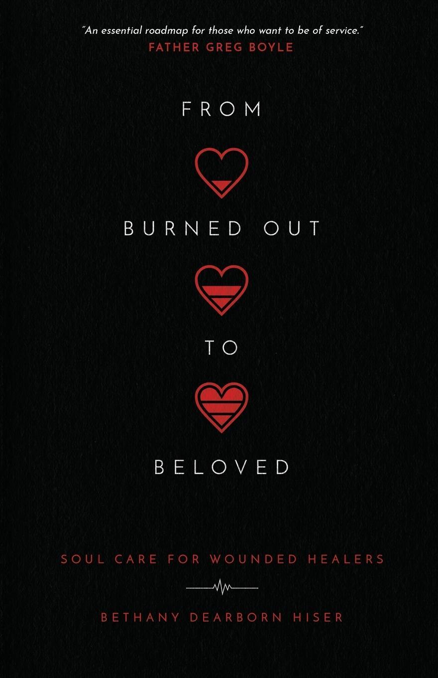Cover: 9780830847952 | From Burned Out to Beloved | Soul Care for Wounded Healers | Hiser