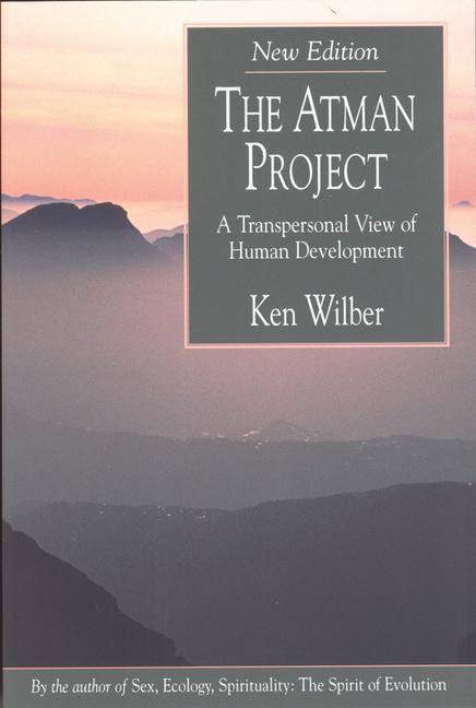 Cover: 9780835607308 | The Atman Project: A Transpersonal View of Human Development | Wilber