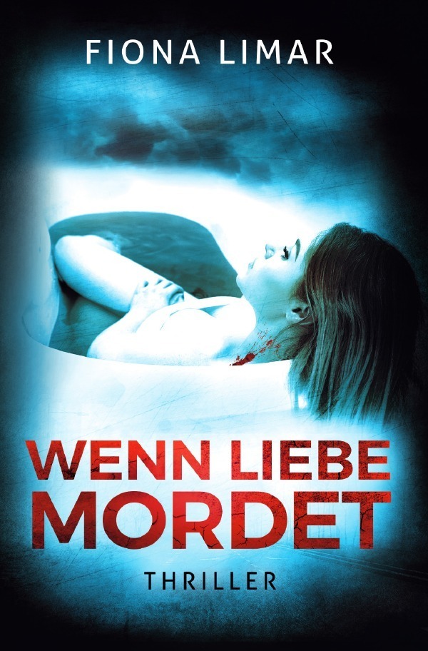 Cover: 9783754149850 | Wenn Liebe mordet | Fiona Limar | Taschenbuch | 372 S. | Deutsch