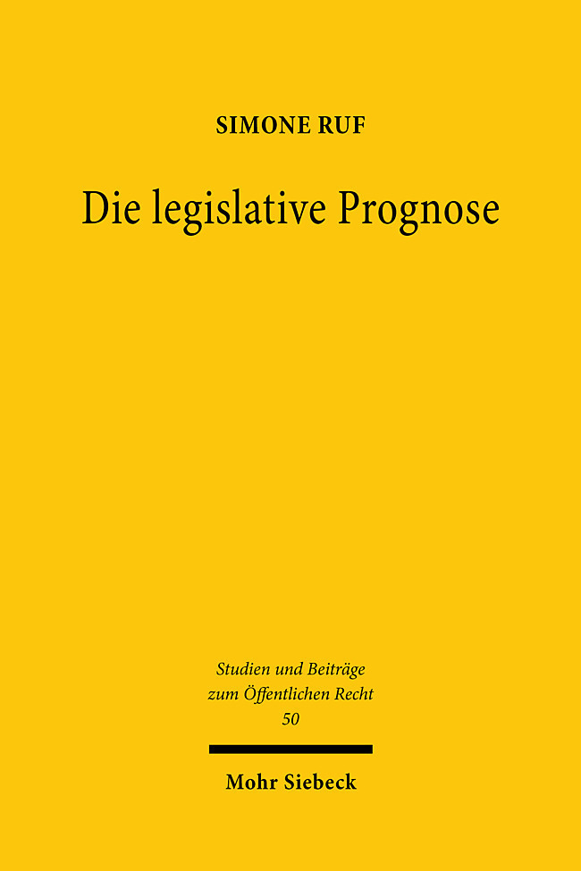 Cover: 9783161602092 | Die legislative Prognose | Simone Ruf | Taschenbuch | Deutsch | 2021