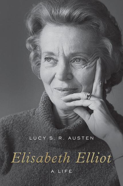 Cover: 9781433565915 | Elisabeth Elliot | A Life | Lucy S R Austen | Buch | Gebunden | 2023
