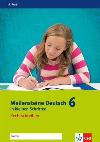 Cover: 9783120069584 | Meilensteine Deutsch in kleinen Schritten. Rechtschreiben 6....