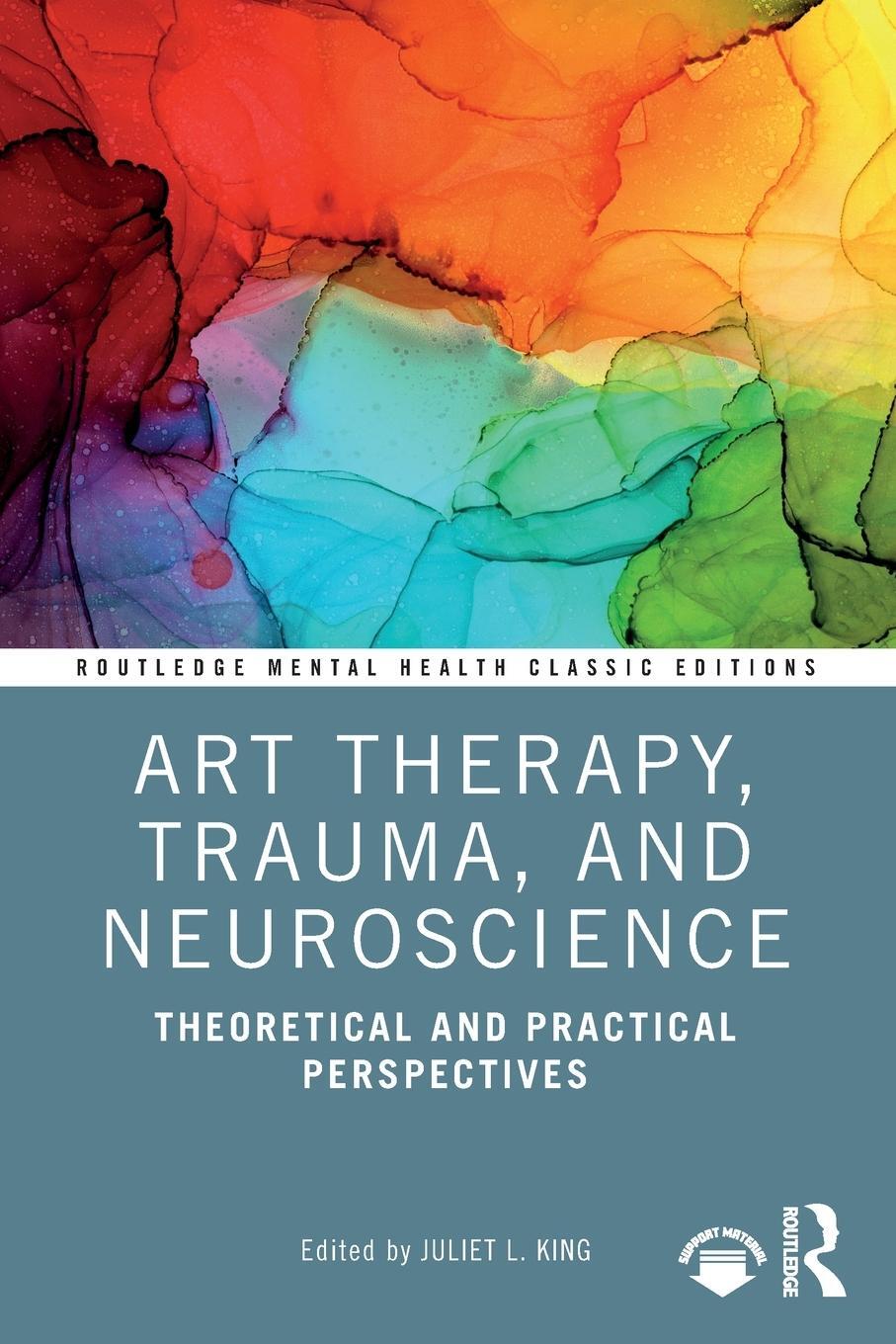 Cover: 9781032050539 | Art Therapy, Trauma, and Neuroscience | Juliet L. King | Taschenbuch