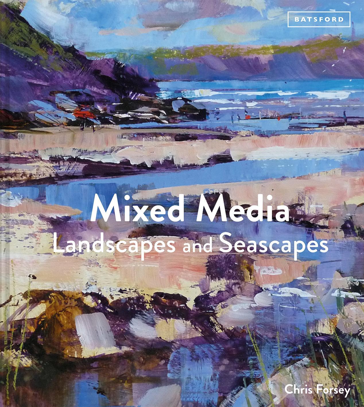 Cover: 9781849945356 | Mixed Media Landscapes and Seascapes | Chris Forsey | Buch | Gebunden