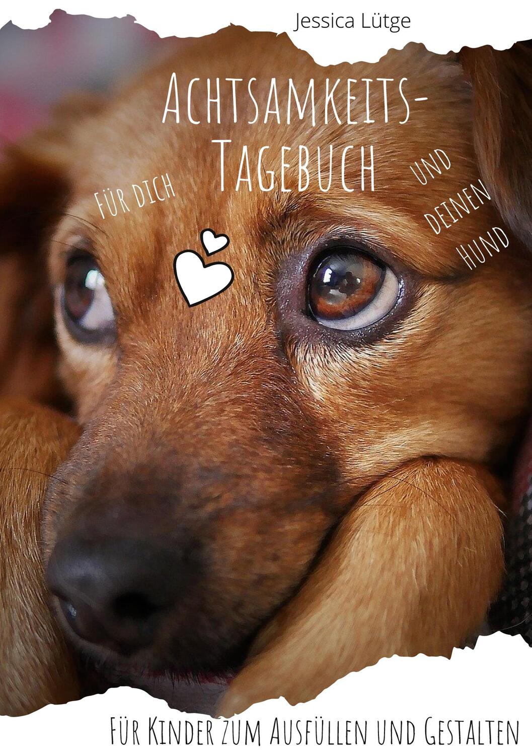 Cover: 9783753458540 | Achtsamkeitstagebuch für dich und deinen Hund | Jessica Lütge | Buch