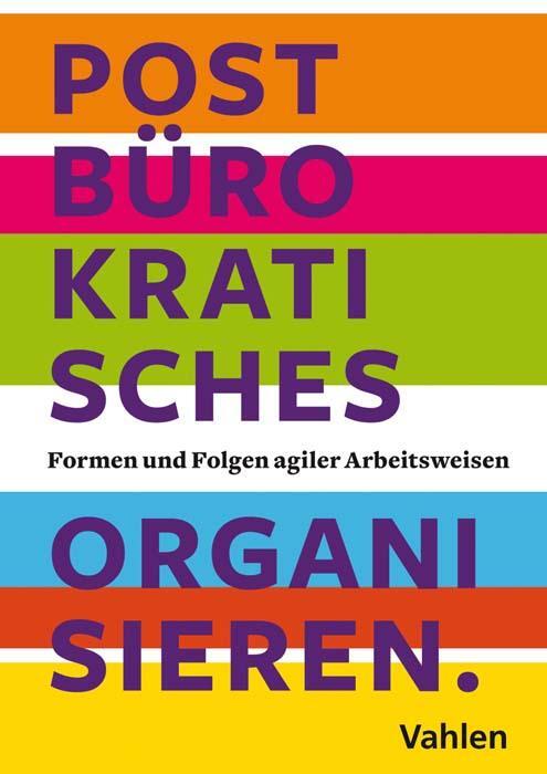 Cover: 9783800663767 | Postbürokratisches Organisieren | Judith Muster (u. a.) | Taschenbuch