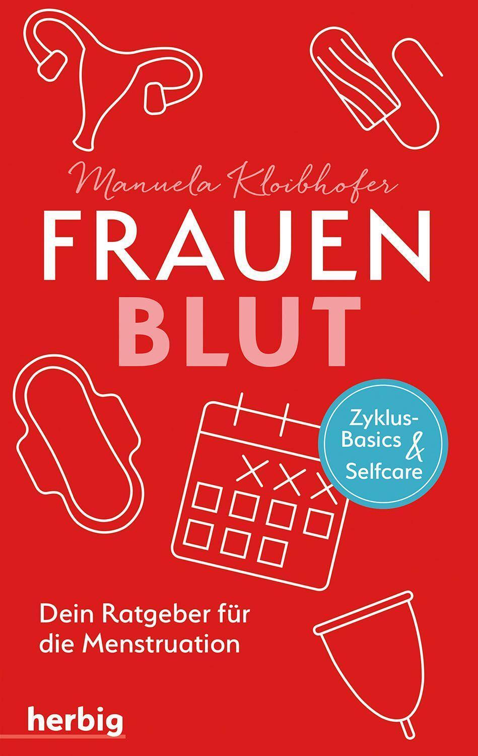 Cover: 9783968590226 | Frauenblut | Dein Ratgeber für die Menstruation | Manuela Kloibhofer
