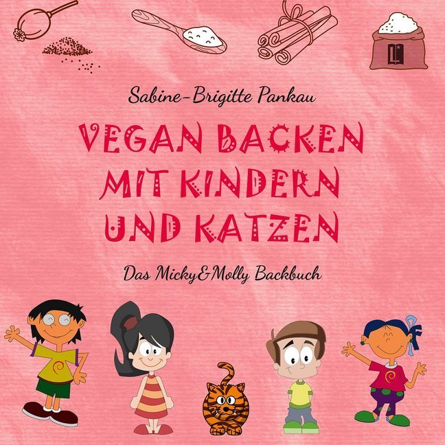 Cover: 9783831619030 | Vegan backen mit Kindern und Katzen | Das Micky&amp;Molly Backbuch | Buch