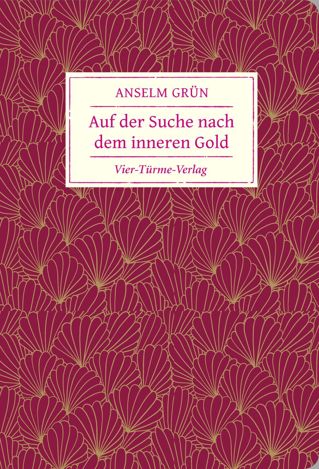 Cover: 9783736502765 | Auf der Suche nach dem inneren Gold | Anselm Grün | Buch | Deutsch