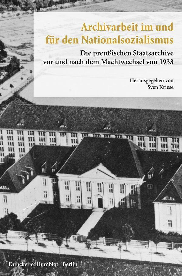 Cover: 9783428147465 | Archivarbeit im und für den Nationalsozialismus | Buch | 623 S. | 2015